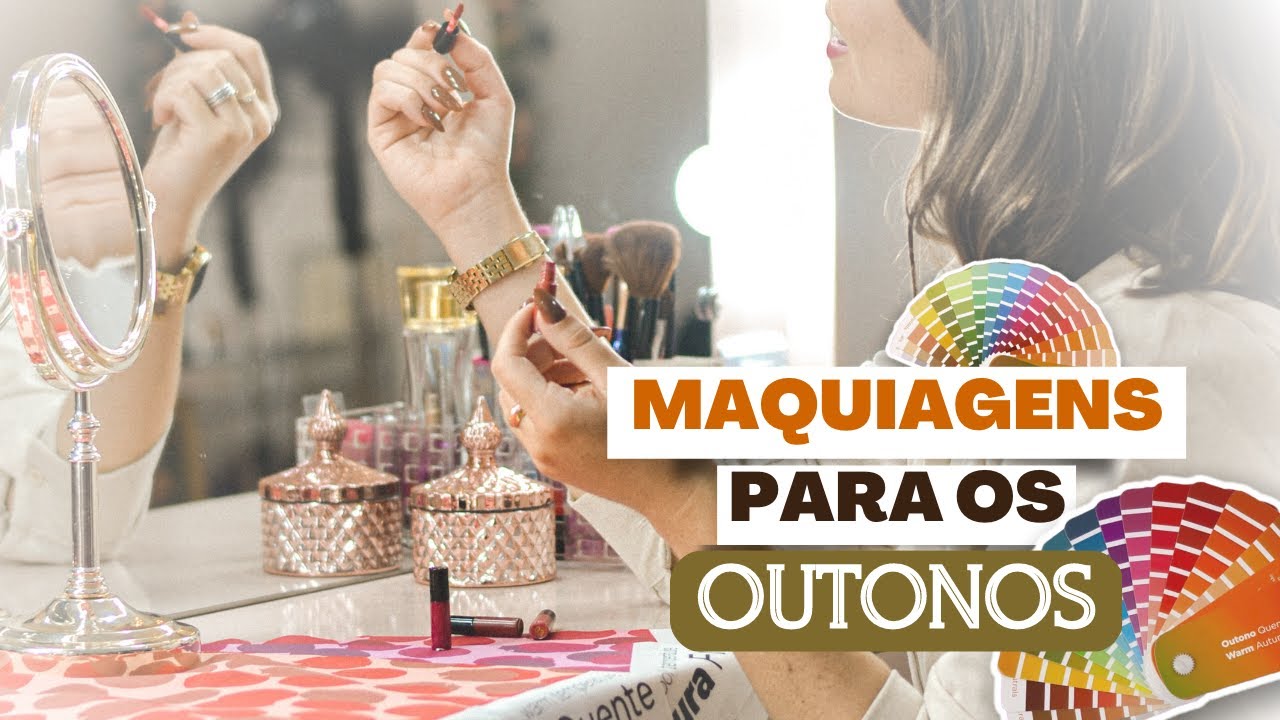 MAQUIAGEM PARA AS CARTELAS DE OUTONO | COLORIMETRIA