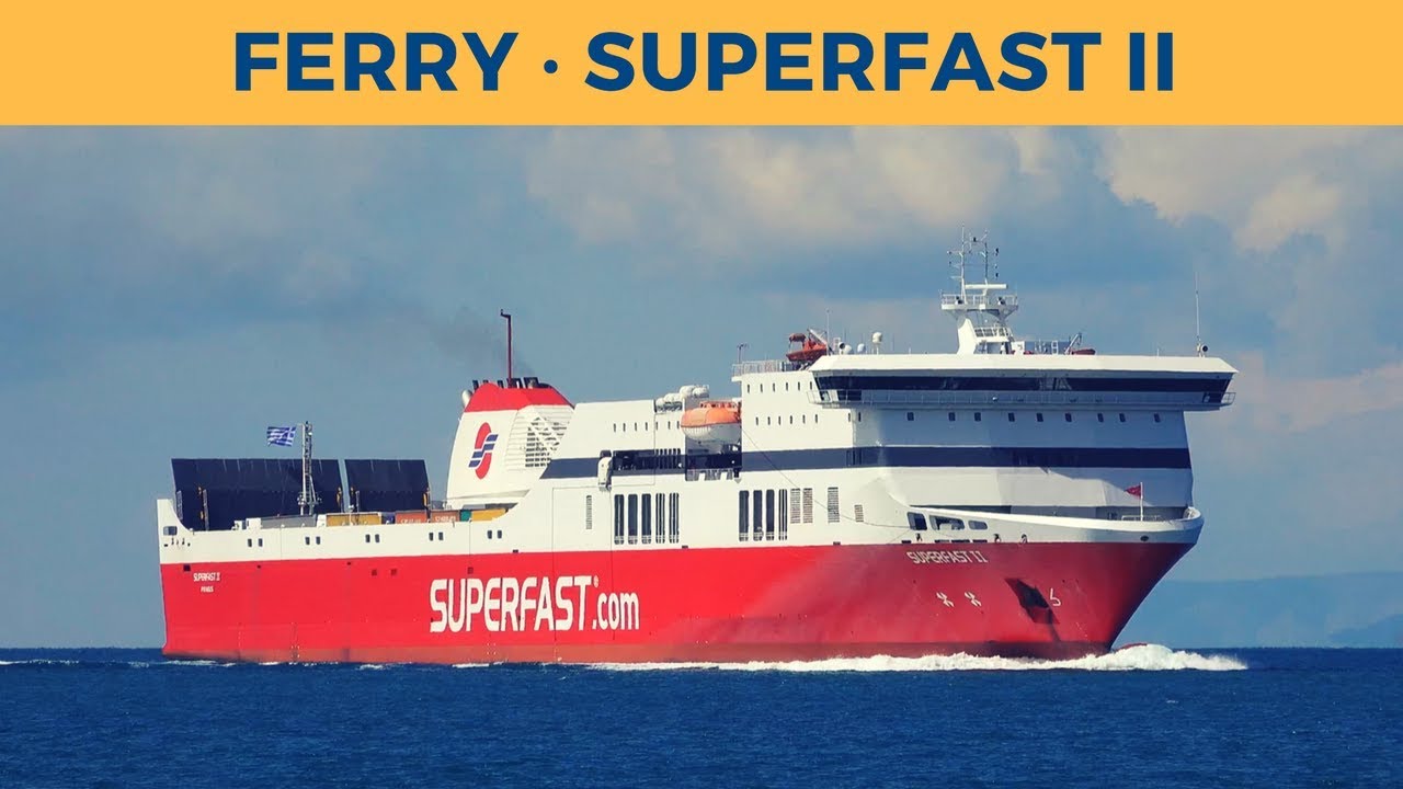 Arrival of ferry SUPERFAST II in Patra (Superfast Ferries)