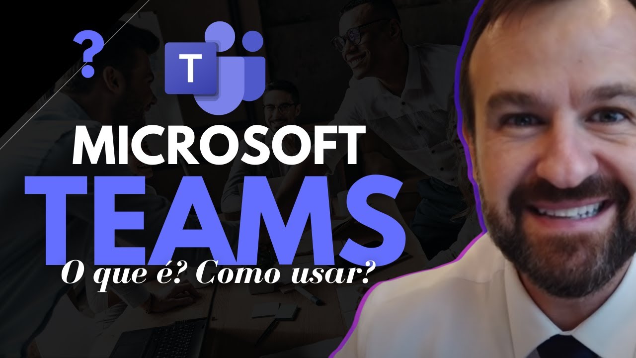 O que &eacute; Microsoft Teams? E como usar essa ferramenta na sua empresa?