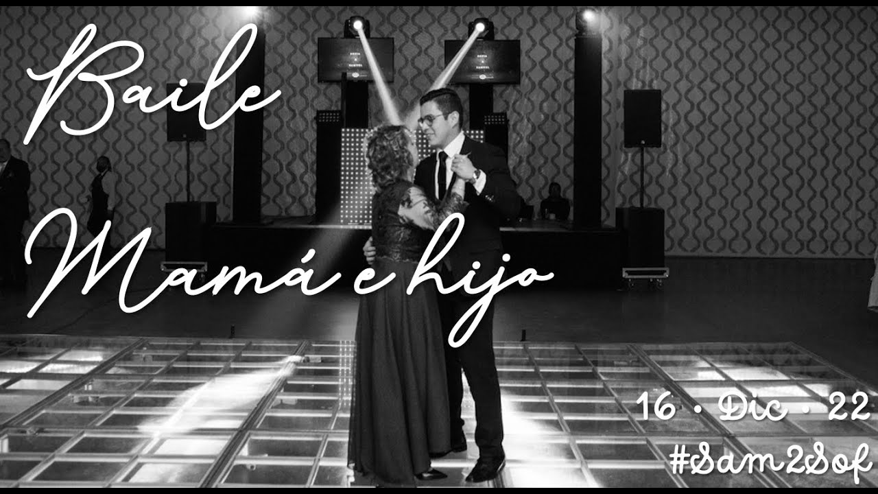 #Sam2Sof | Nuestra Boda - Baile mamá e hijo | 16•Dic•22