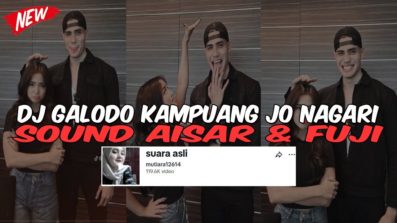 DJ GALODO KAMPUANG JO NAGARI SOUND AISAR & FUJI | DJ GALODO KAMPUANG JO NAGARI VIRAL TIKTOK