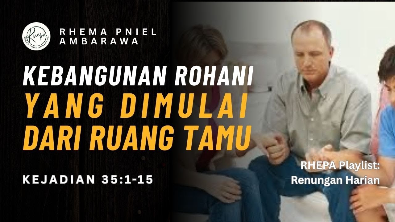 Kebangunan Rohani Dimulai dari Rumah! | Kejadian 35:1–15