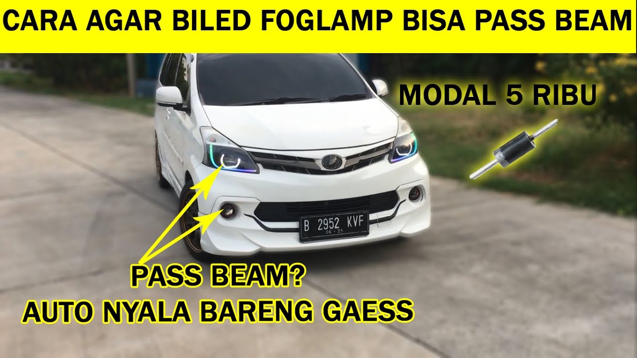 Cara bypass jalur pass beam foglamp mobil agar langsung menyala