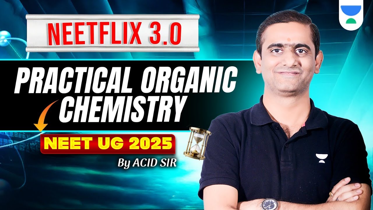 NEET UG 2025 | Practical Organic Chemistry | Acid Sir |  Kota Pulse By Unacademy