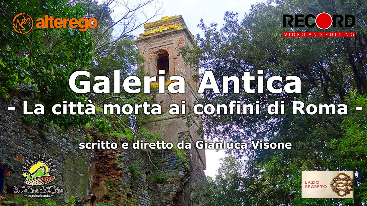 Galeria Antica - La città morta ai confini di Roma -