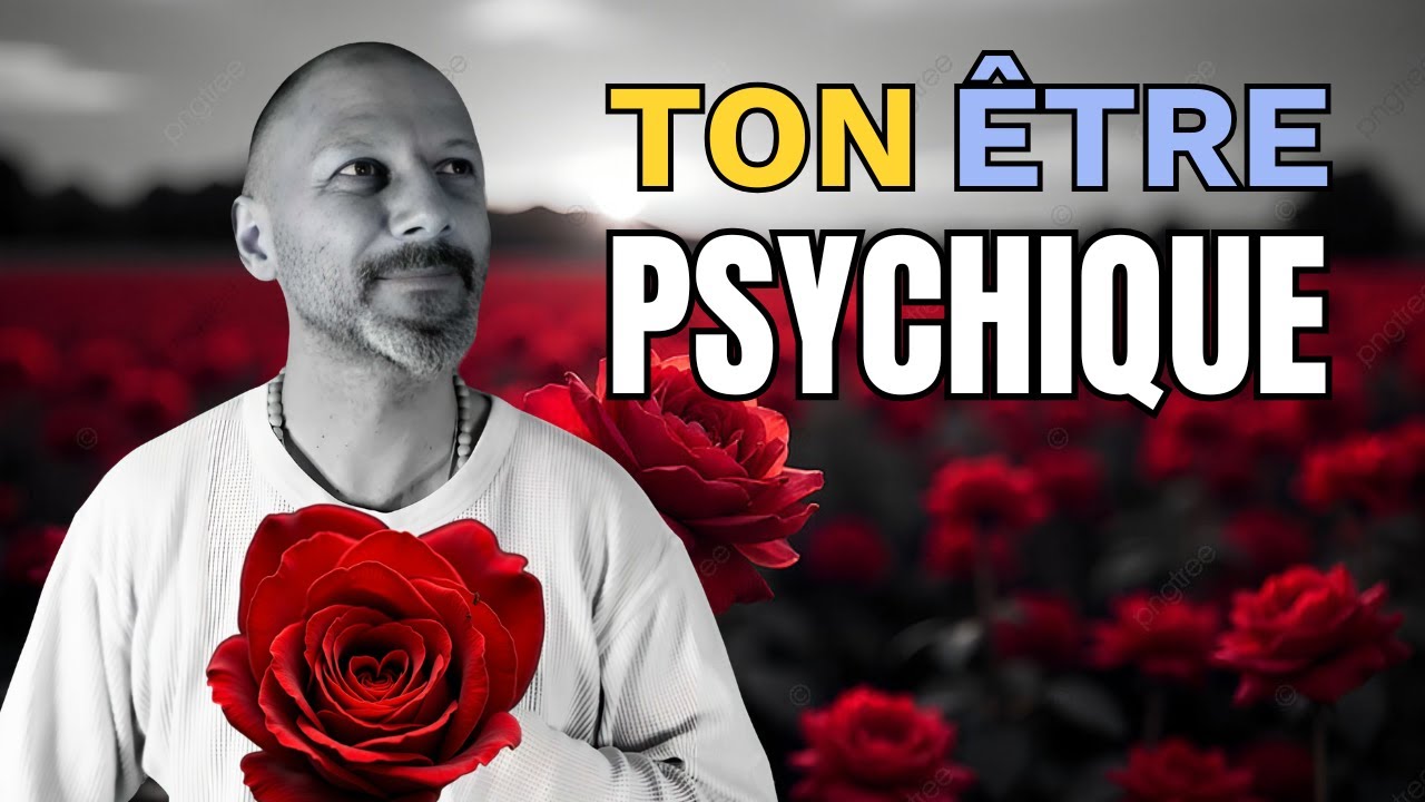 Comment faire émerger Ton Être Psychique