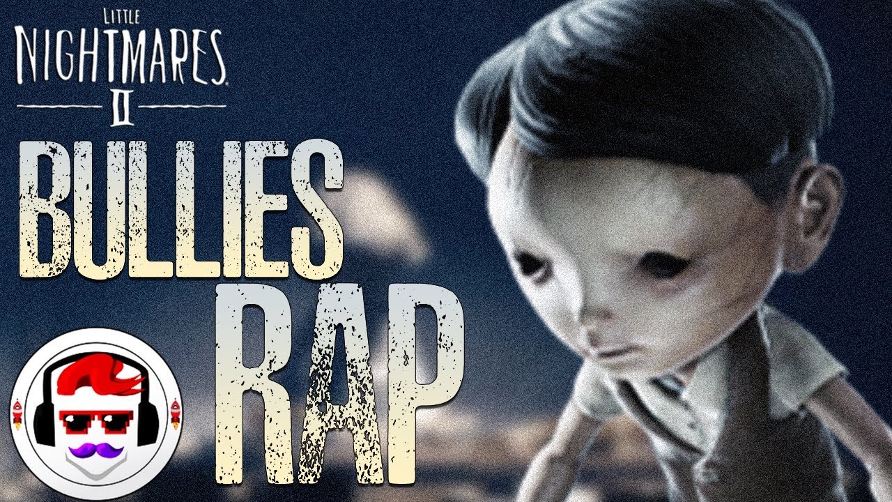Little Nightmares 2 BULLIES BOSS Rap Song | Rockit Gaming & Dan Bull (Unofficial Soundtrack)