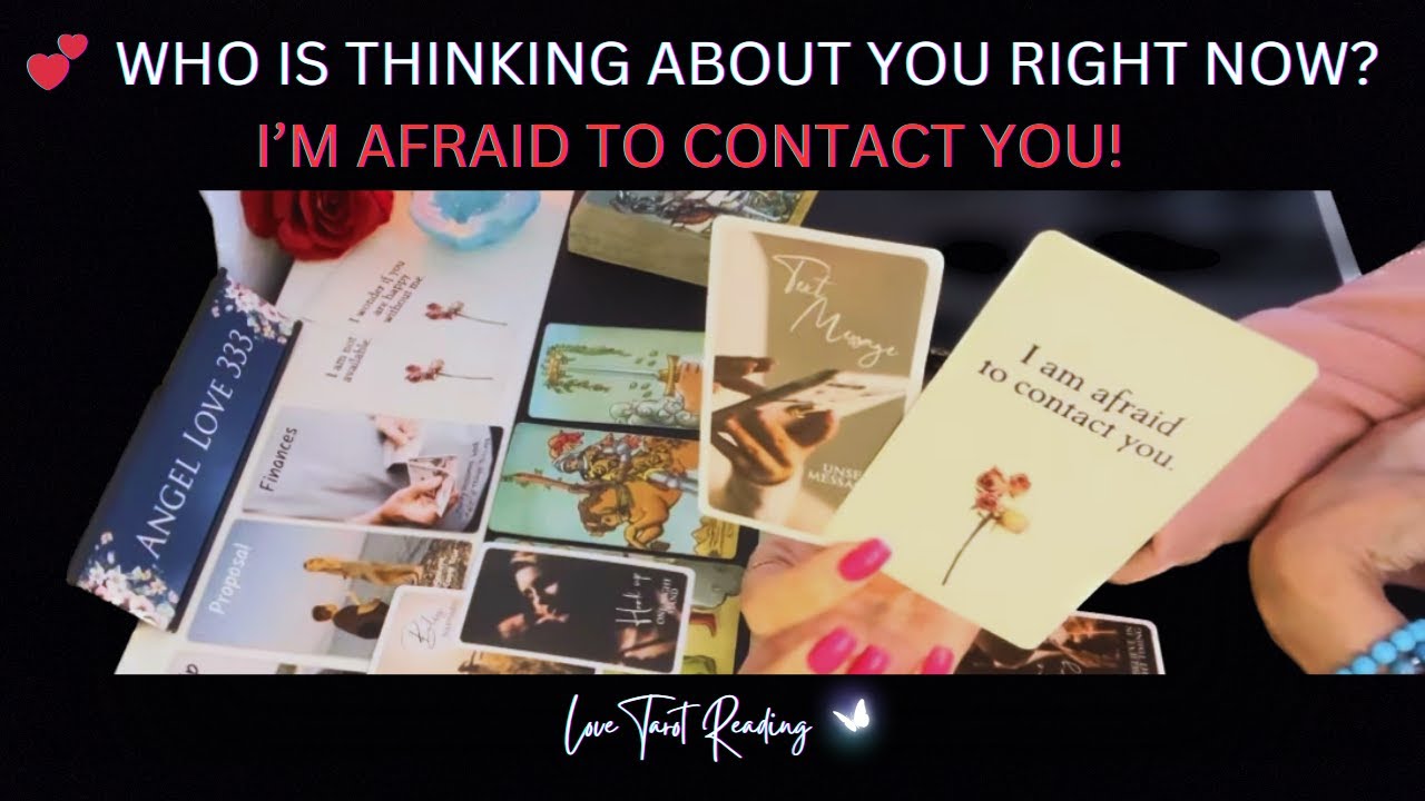 💕I'M AFRAID TO CONTACT YOU! 😲 I STARE AT MY PHONE AND THINK OF YOU! LOVE TAROT READING SOULMATE
