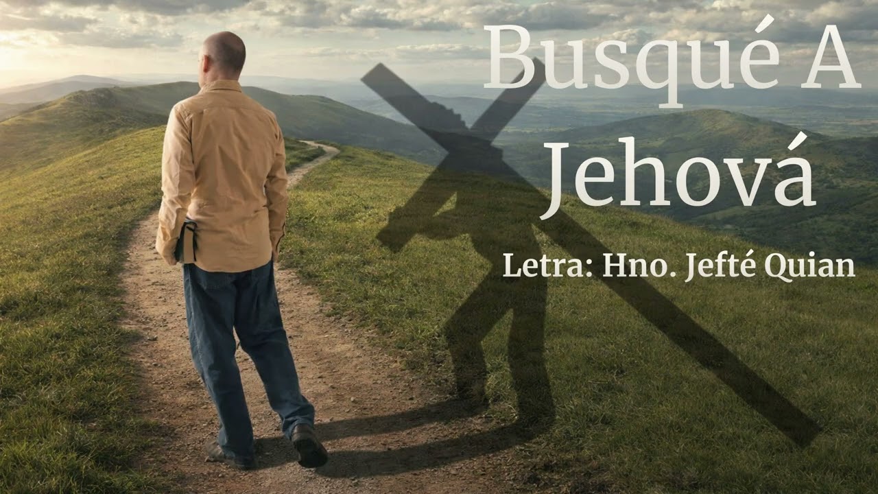 Alabanza del Mensaje: Busqué A Jehová (Letra: Hno. Jefté Quian)