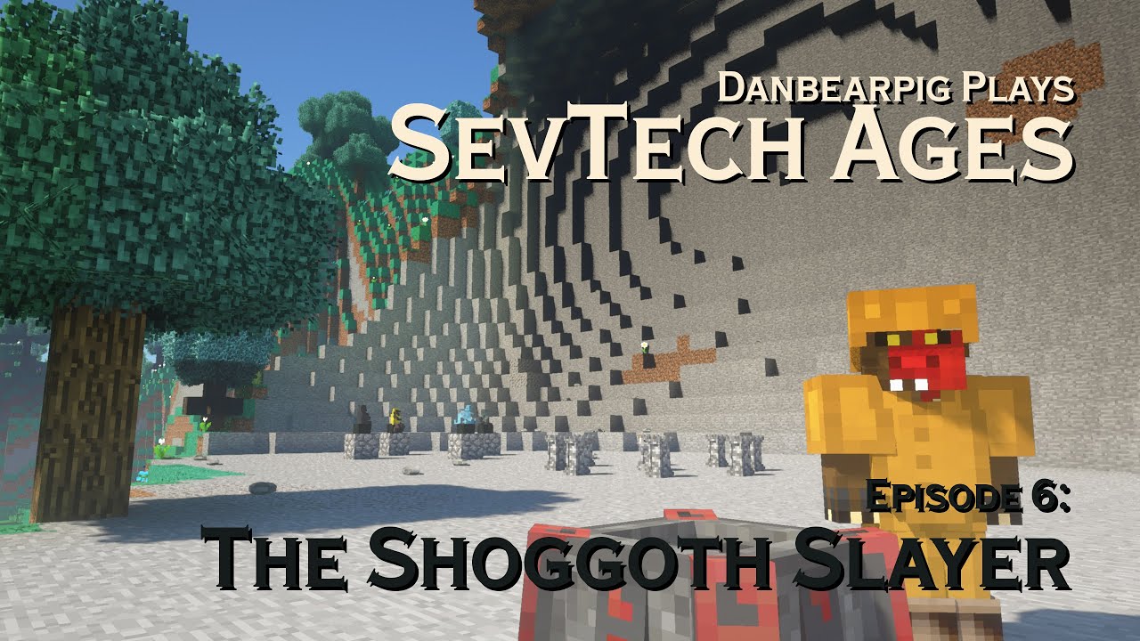 SevTech: Ages S2E6 - The Shoggoth Slayer