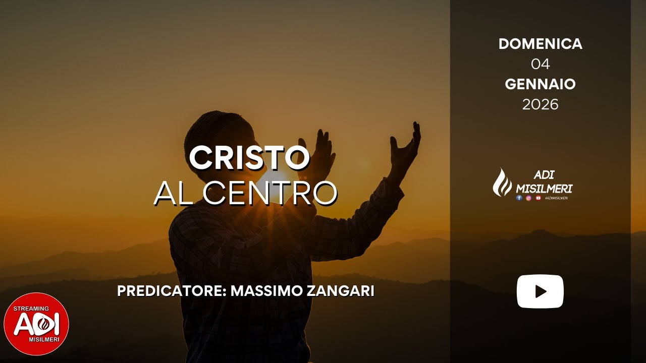 “Cristo al Centro” Culto Domenicale del 04/01/26 || ADI Misilmeri
