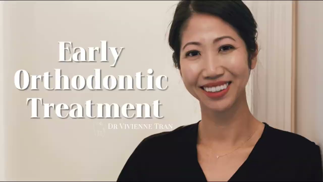 Early Orthodontic Treatment by Dr Vivienne Tran