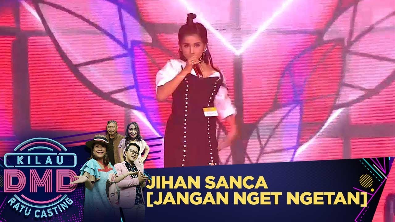Jihan Sanca [Jangan Nget Ngetan] - Kilau DMD Ratu Casting (3/3)