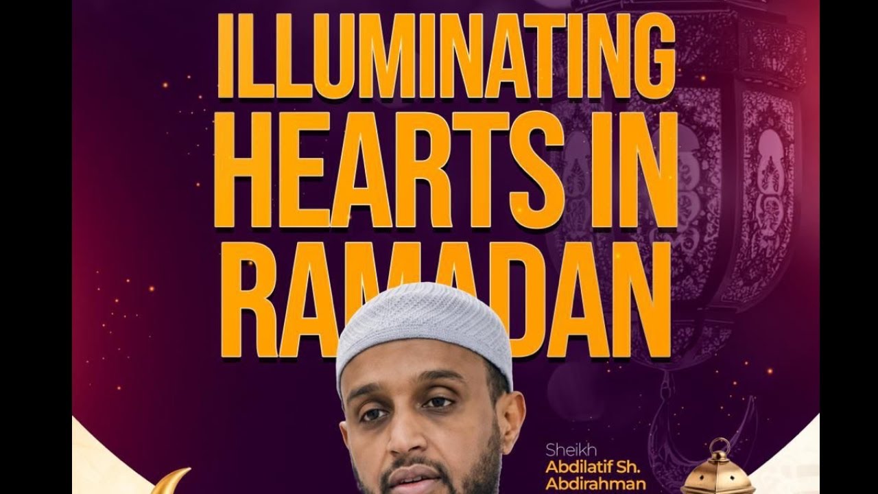 Illuminating Hearts in Ramadan | Imam Abdillatif