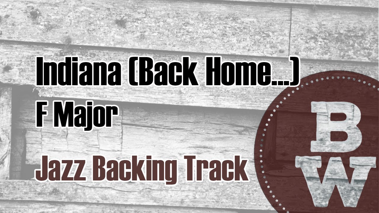 Indiana (Back Home Again in Indiana) | Jazz Backing Track | F Major 192 BPM