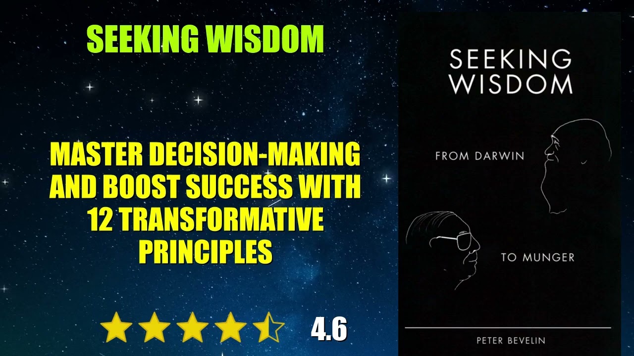 Seeking Wisdom: From Darwin To Munger - Book Summary