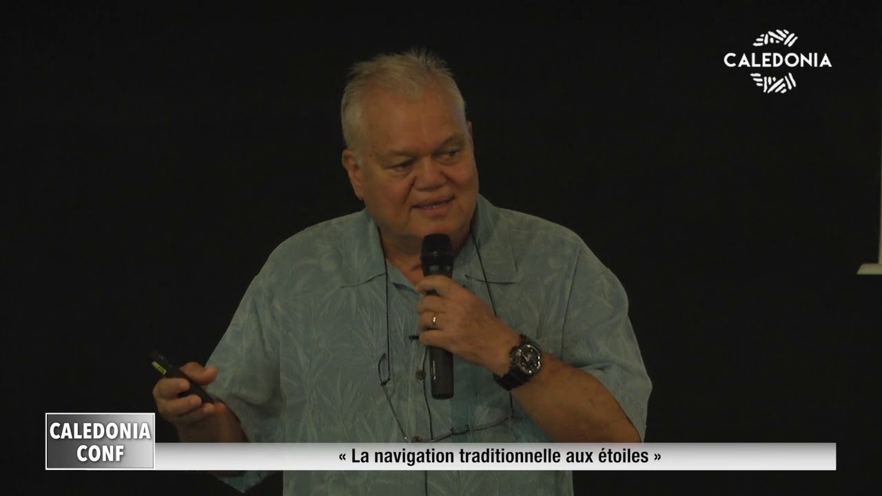 CALEDONIA CONFERENCE - La navigation traditionnelle aux étoiles