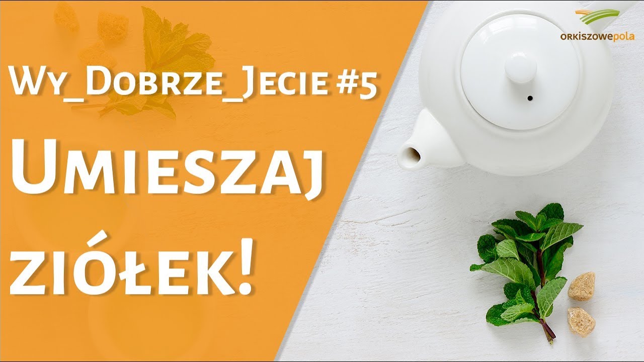 Jak stosować zioła? - Wy_Dobrze_Jecie #5
