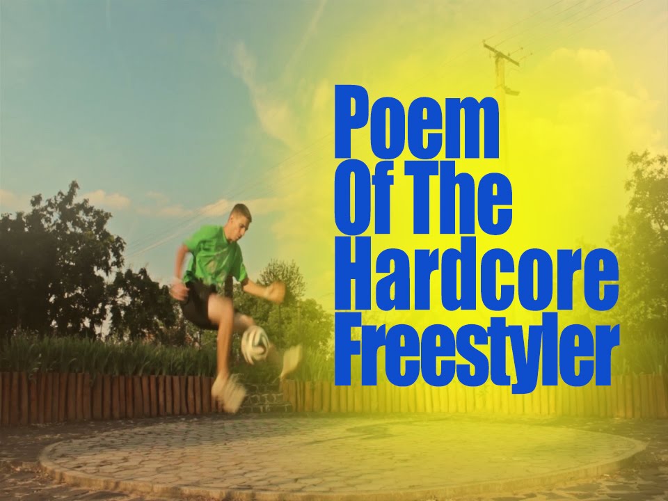 Freestyle Football - Poem of the Hardcore