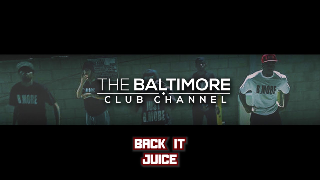 JuiceTheGrand - Back It (Baltimore Club Music)