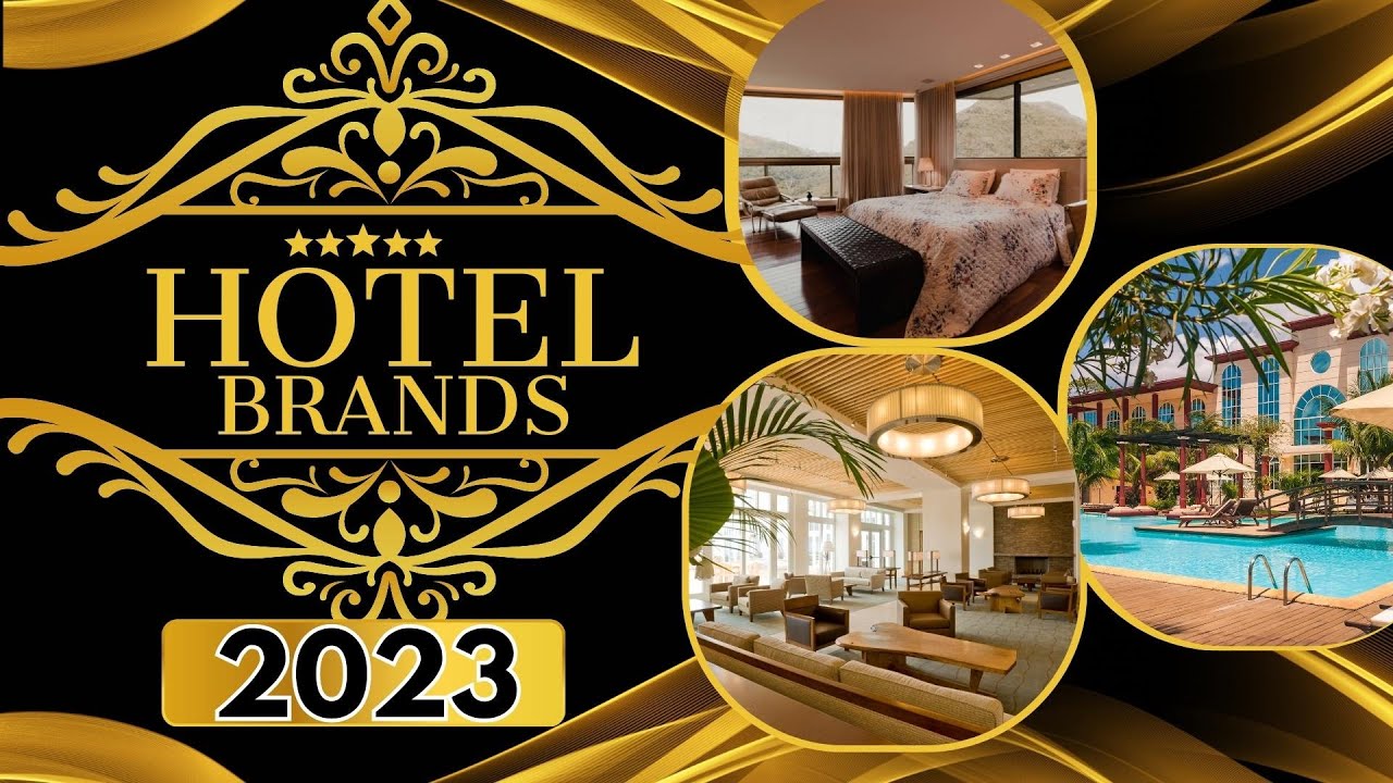 The Top 10 Strongest Hotel Brands of 2023 | Luxury