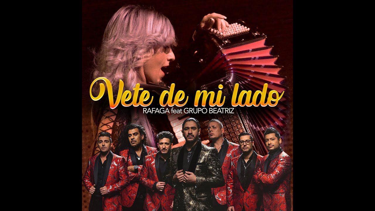 RAFAGA ft  Beatriz VETE DE MI LADO