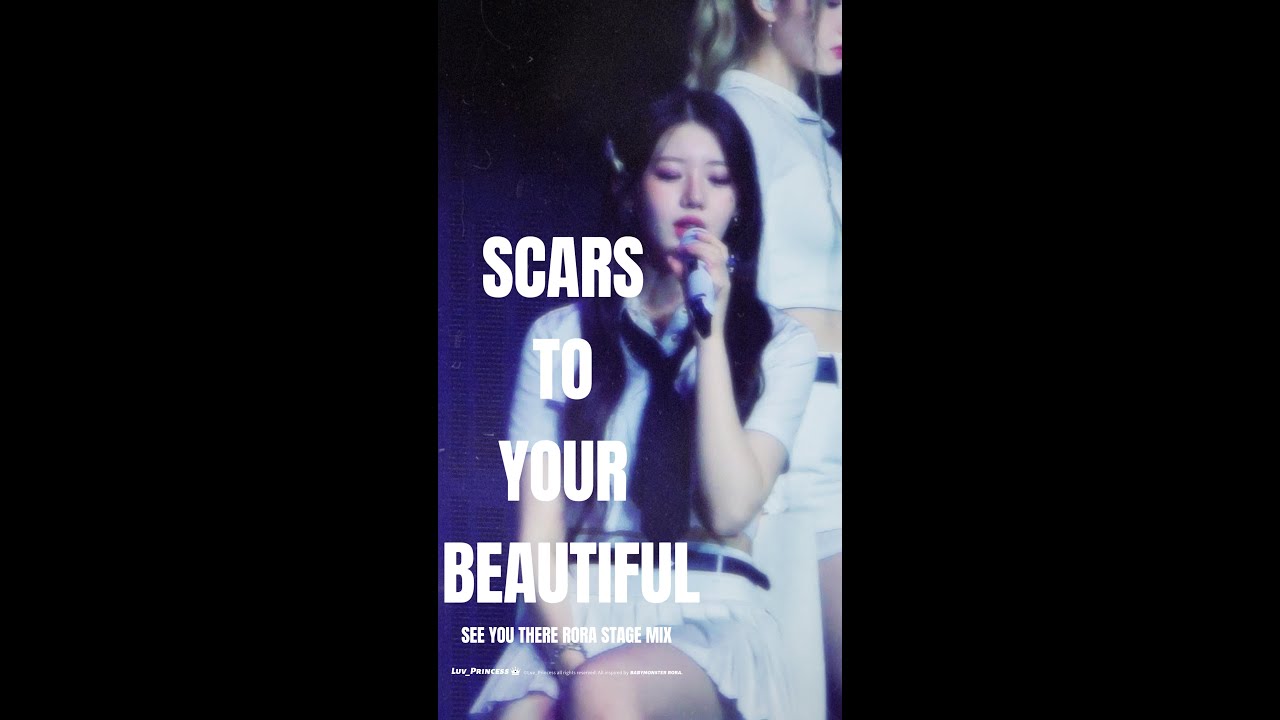 SEE YOU THERE - Scars to Your Beautiful(RORA FanCam) 교차편집 Stage Mix
