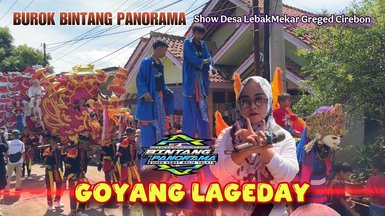 GOYANG LAGEDAY voc Ganis Lusyfa ❗️ Burok BINTANG PANORAMA show desa LebakMekar Greged Cirebon