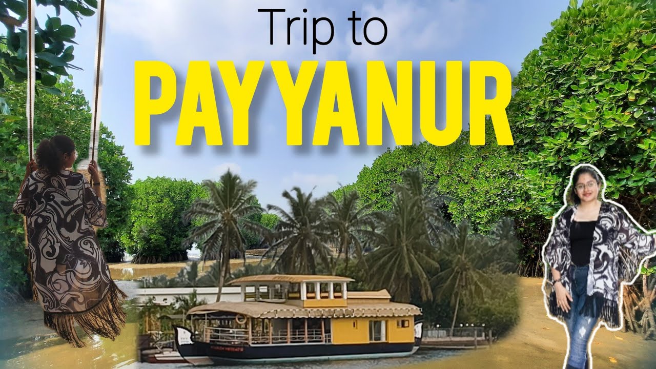 Trip to Payyanur - Kerala || Places to visit || Curly Diaries