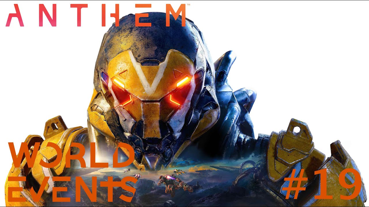 ANTHEM | PART 19 | WORLD EVENTS (PC) WALKTHROUGH | NO COMMENTARY