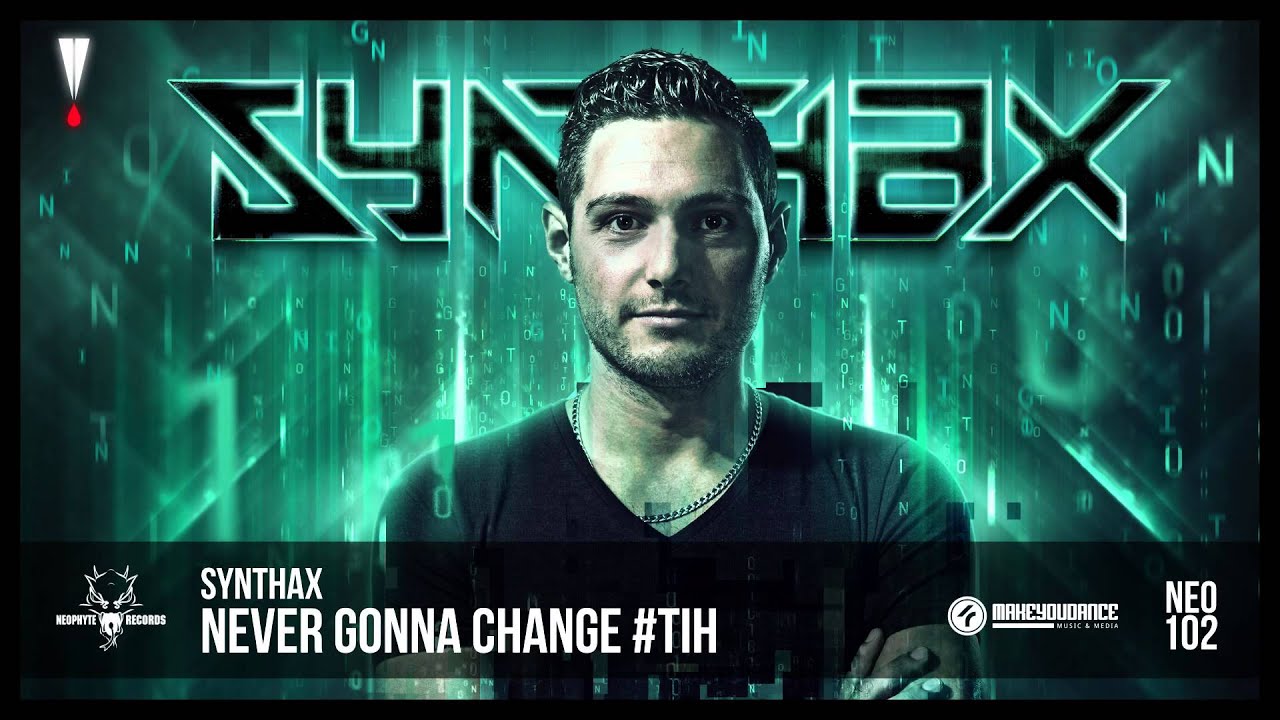 Synthax - Never Gonna Change #TiH (NEO102)