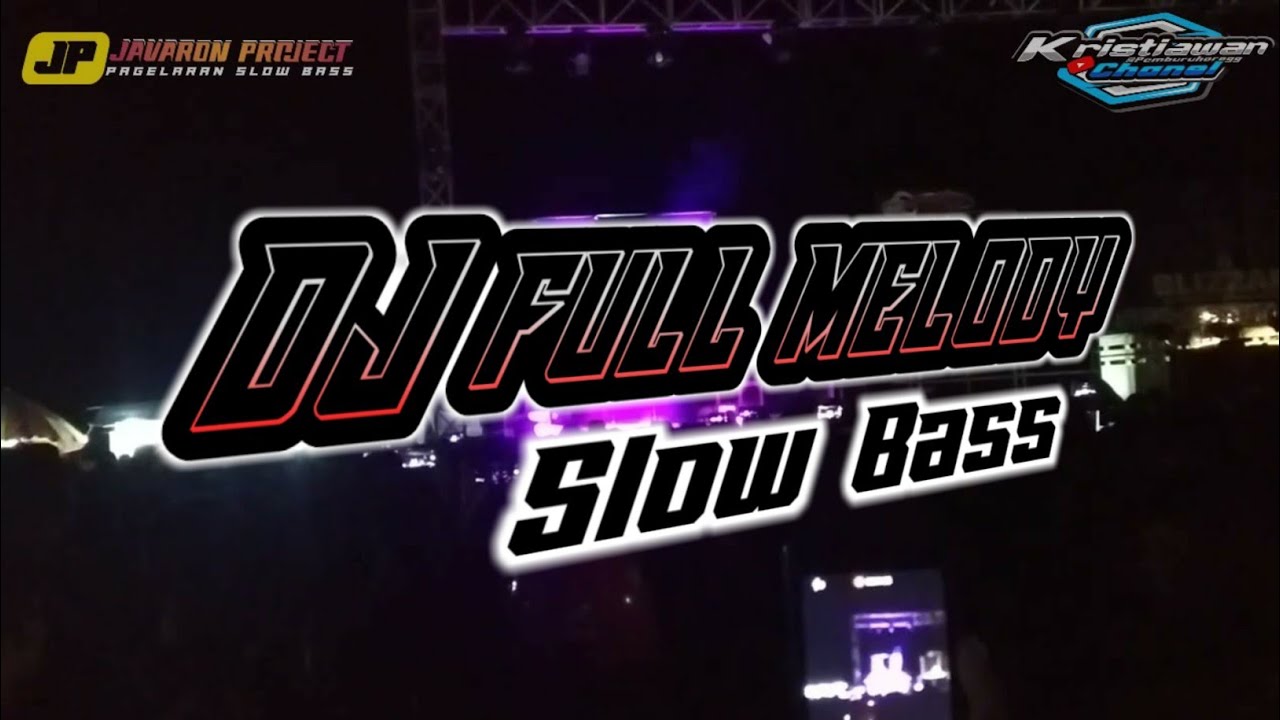 DJ full melody slow Bass ll by javaron project