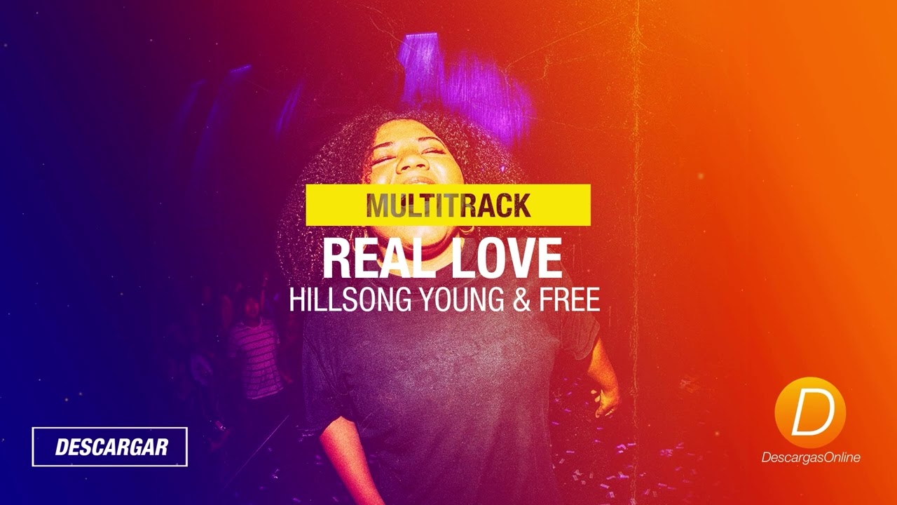 Real Love Hillsong Young & Free Secuencia Multitrack
