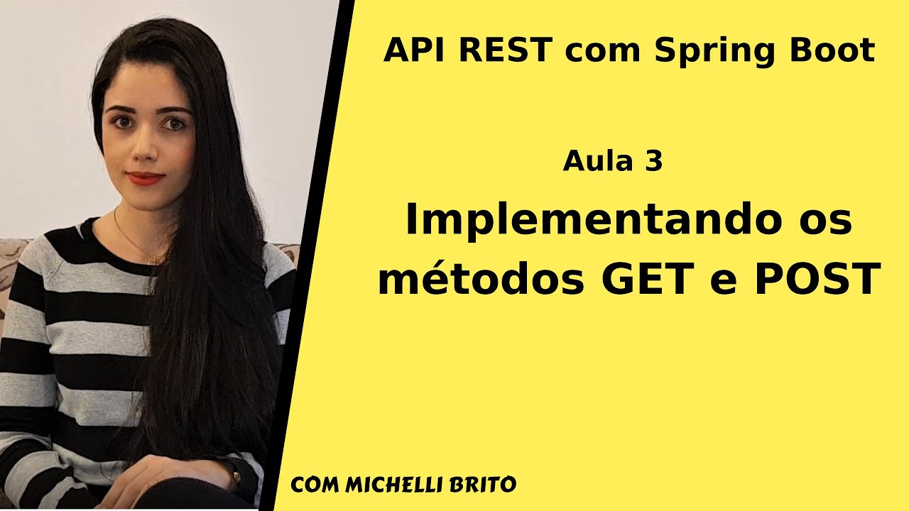 API REST com Spring Boot - parte 3: Implementando os métodos GET e POST