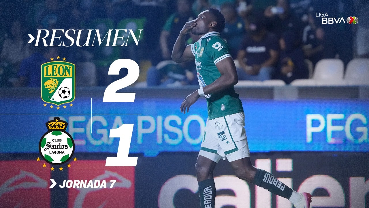 LEÓN 2-1 SANTOS J7 | ¡Ruge La Fiera en casa!