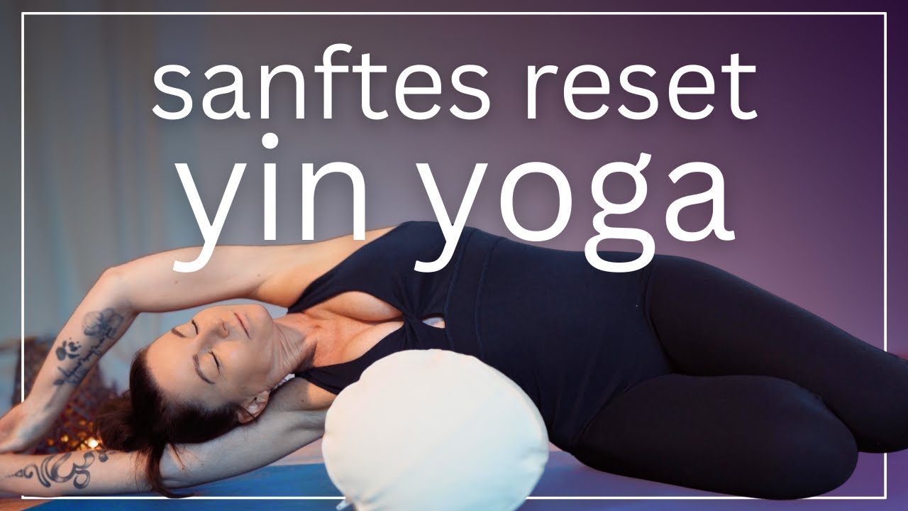 Komm von Aussen nach Innen 🦋 30 Min sanftes Yin Yoga Reset