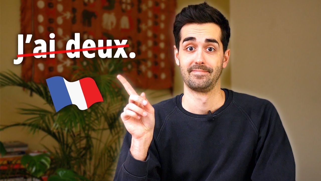 Ne dites pas «J'ai deux.»