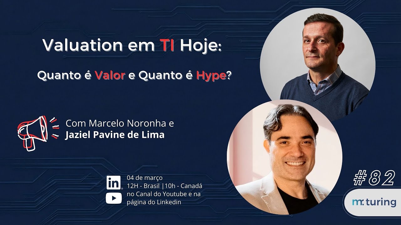 Valuation em TI Hoje: Quanto é Valor e Quanto é Hype?