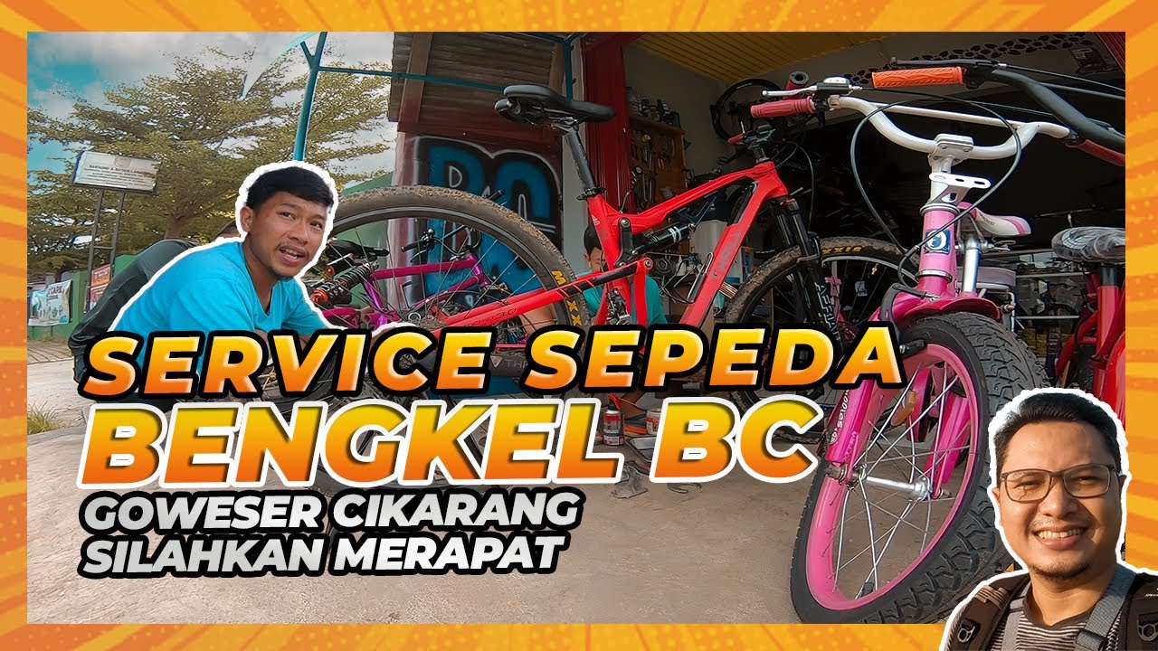 SERVICE SEPEDA DI BENGKEL BC [ BERKAH CHIKAGO ] BIKE - DELTAMAS CIKARANG