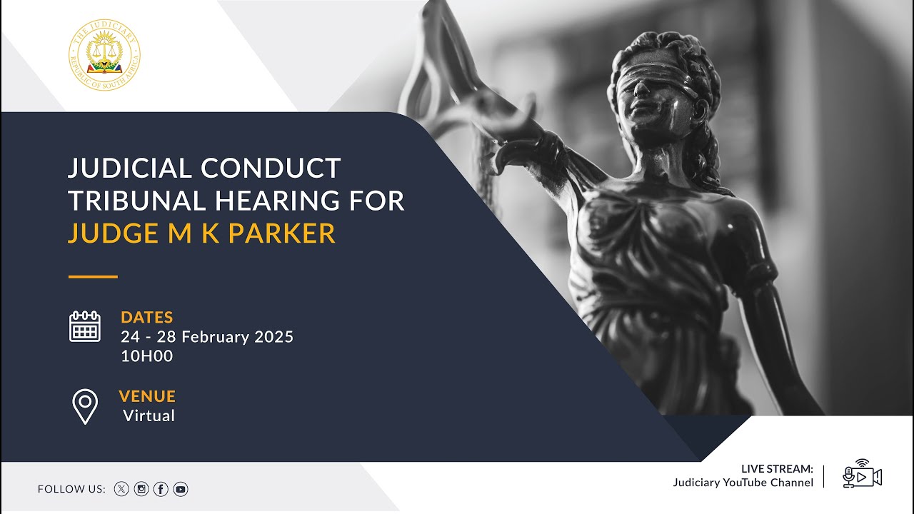 Judicial Conduct Tribunal Hearing for Judge M K Parker:  24 February 2025