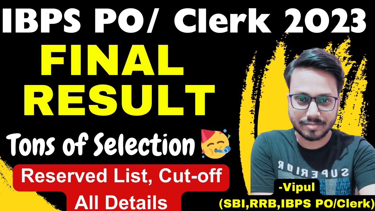 IBPS PO/Clerk FINAL RESULT 2024 | CUTOFF, RESERVE LIST Selection Chance | IBPS PO Final Cut-off 2024