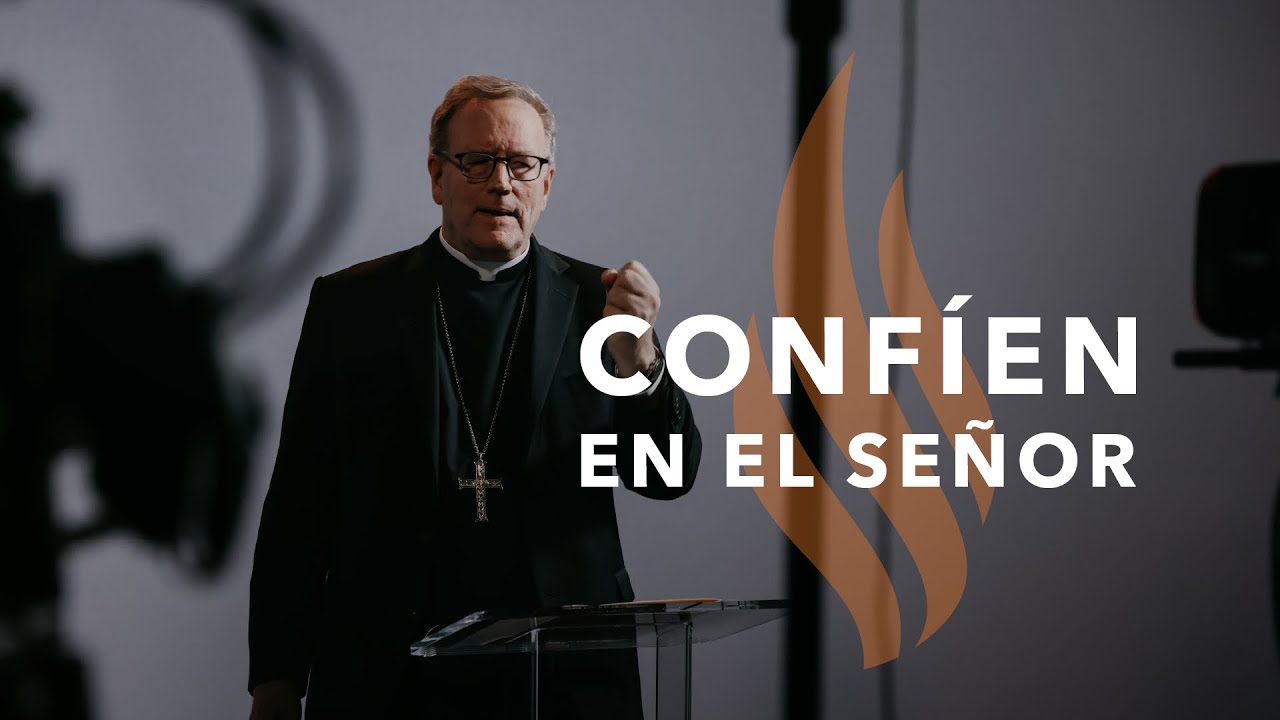 Confíen en el Señor - Sermón del Domingo del obispo Robert Barron