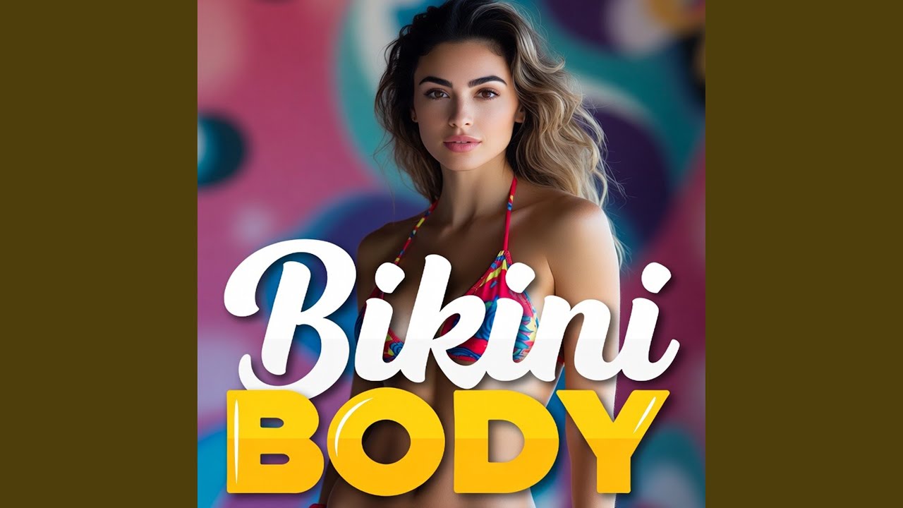 Bikini Body