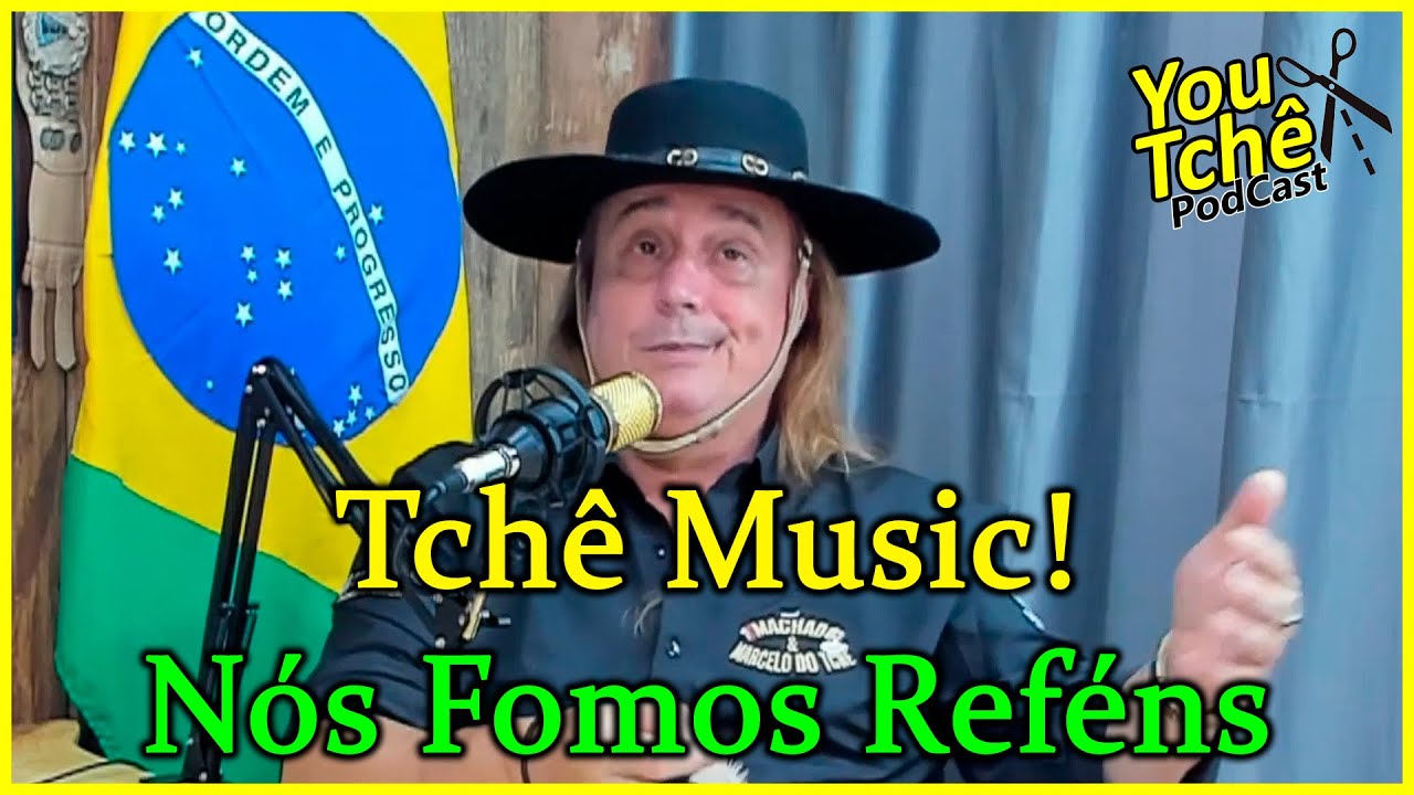 Tchê Music! Nós Fomos Refens - Marcelo Do Tchê