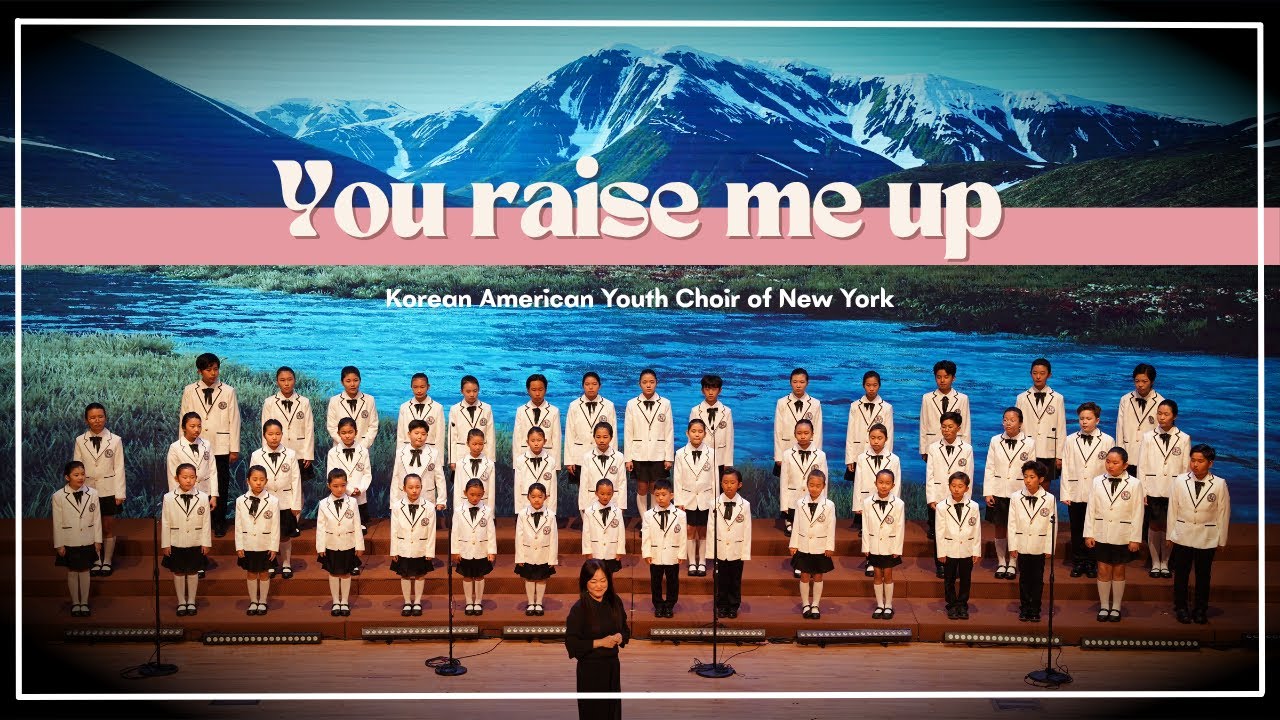 [#뉴욕한인청소년합창단] You Raise Me Up / 8th Annual Concert