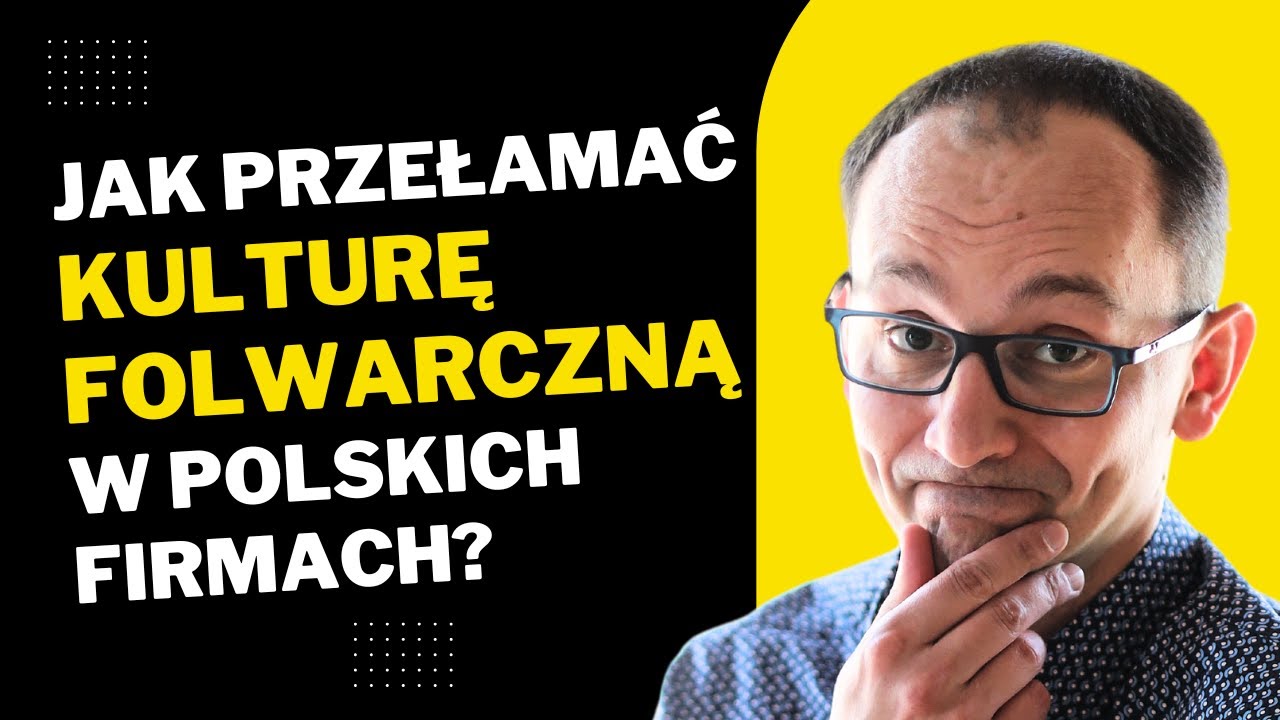 Jak przełamać kulturę folwarczną w polskich firmach? - Piotr Pytel