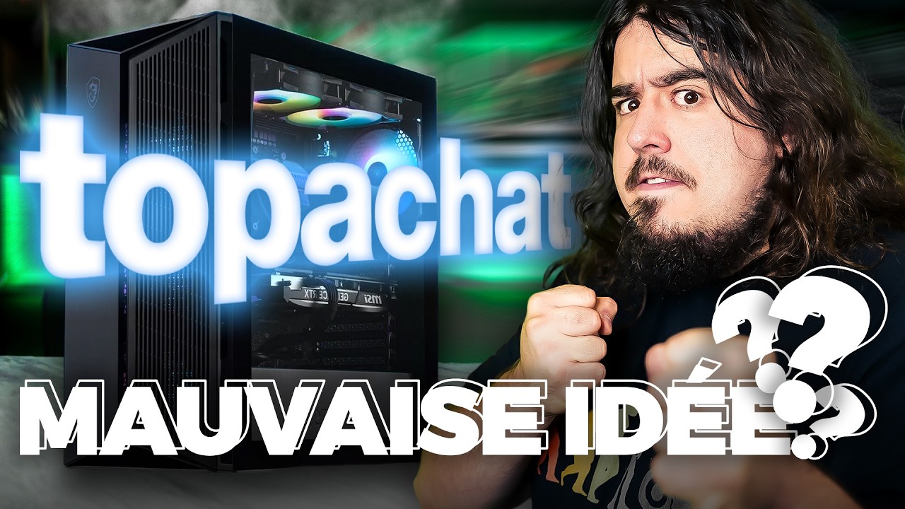 ACHETER UN PC GAMER TOP ACHAT en 2025 ? Bonne ou Mauvaise id&eacute;e ?!