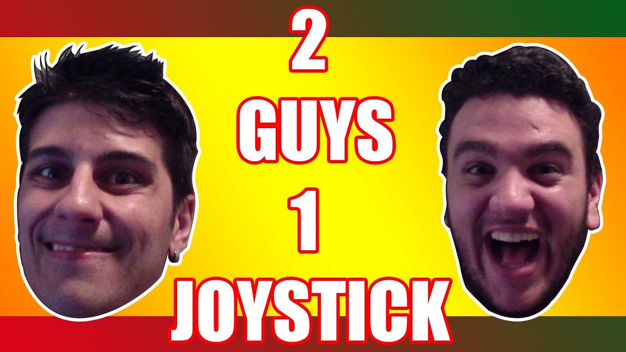 TWO guys ONE joystick (Computer)