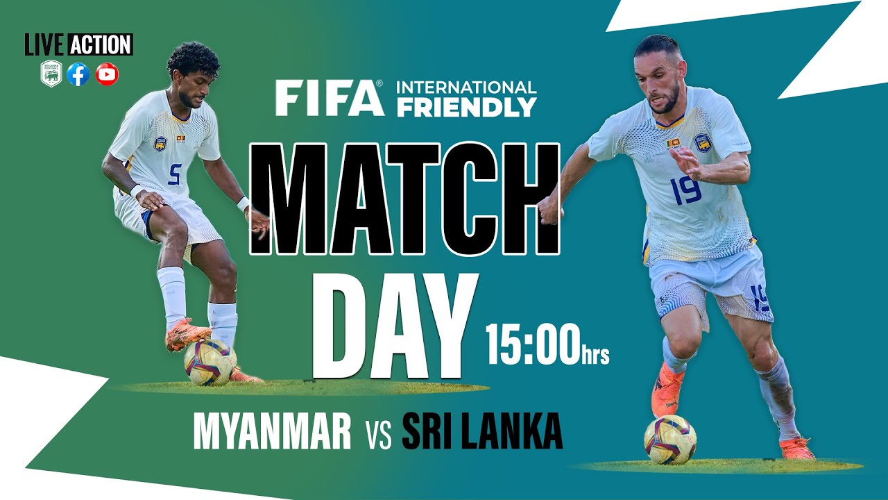 🔴LIVE :  Myanmar vs Sri Lanka |  1 leg match | FIFA International Friendly