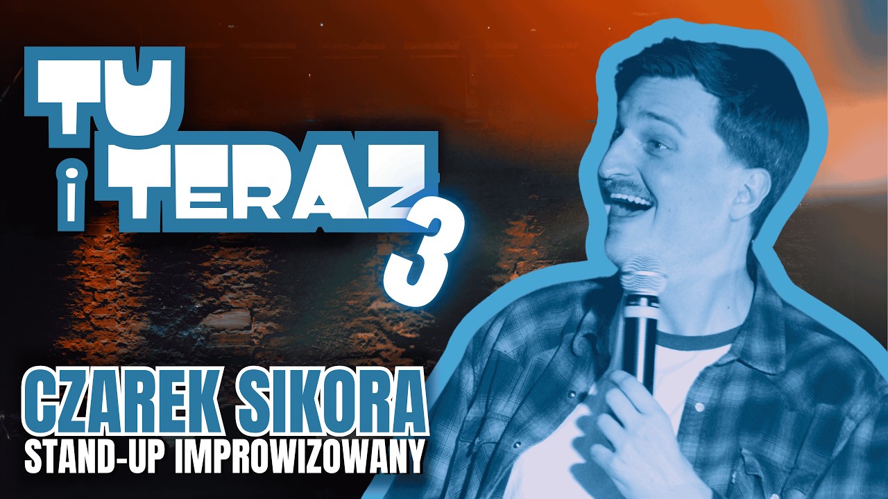 CZAREK SIKORA | Tu i Teraz  3| Stand-up Impro